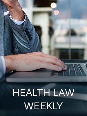 Health Law Weekly Issue - May 3, 2024